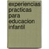 Experiencias Practicas Para Educacion Infantil