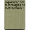 Exploitation des technologies de communication by Fouzia Baghli