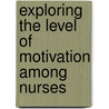 Exploring the Level of Motivation Among Nurses door Joyce Kamanzi