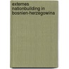 Externes Nationbuilding in Bosnien-Herzegowina by Birgit Giemza