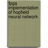 Fpga Implementation Of Hopfield Neural Network door Avvaru Srinivasulu