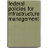 Federal Policies for Infrastructure Management
