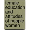 Female Education And Attitudes Of People Women door Saleha Parveen