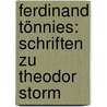 Ferdinand Tönnies: Schriften zu Theodor Storm door Ferdinand Tonnies