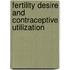Fertility Desire and Contraceptive Utilization