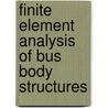 Finite Element Analysis of Bus Body Structures by Tadele Belay Tuli