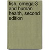 Fish, Omega-3 and Human Health, Second Edition door William E.M. Lands
