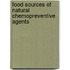 Food Sources Of Natural Chemopreventive Agents