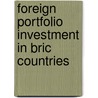 Foreign Portfolio Investment In Bric Countries door Yun-Gin Yu