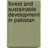 Forest And Sustainable Development In Pakistan door Subhashree Patnaik