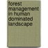 Forest Management in Human Dominated Landscape