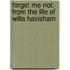 Forget Me Not: From the Life of Willa Havisham