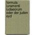 Formula Iuramenti Iudaeorum Oder Der Juden Eyd