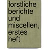 Forstliche Berichte und Miscellen, erstes Heft by Unknown