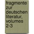 Fragmente Zur Deutschen Literatur, Volumes 2-3