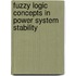 Fuzzy logic concepts in Power system stability