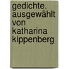 Gedichte. Ausgewählt von Katharina Kippenberg by Rilke