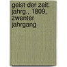 Geist Der Zeit: Jahrg., 1809, Zwenter Jahrgang door Karl Ign. Wedekind