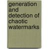 Generation and Detection of Chaotic Watermarks door Aidan Mooney