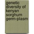 Genetic Diversity of Kenyan Sorghum Germ-plasm