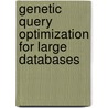 Genetic Query Optimization for Large Databases door Victor Muntés-Mulero