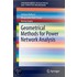 Geometrical Methods for Power Network Analysis