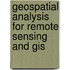Geospatial Analysis For Remote Sensing And Gis