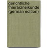 Gerichtliche Thierarzneikunde (German Edition) door Dieckerhoff Wilhelm