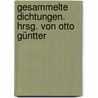 Gesammelte Dichtungen. Hrsg. von Otto Güntter by Siegfried Wagner