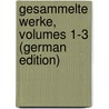 Gesammelte Werke, Volumes 1-3 (German Edition) by Laube Heinrich