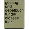 Gesang- und Gebetbuch für die Diözese Trier. by Stephan Lück