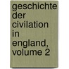 Geschichte Der Civilation In England, Volume 2 door Henry Thomas Buckle