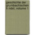 Geschichte Der Grumbachischen H Ndel, Volume 1