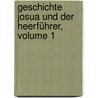 Geschichte Josua Und Der Heerführer, Volume 1 door Johann Jakob Hess