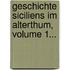 Geschichte Siciliens Im Alterthum, Volume 1...