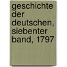 Geschichte der Deutschen, Siebenter Band, 1797 by Michael Ignaz Schmidt