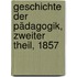 Geschichte der Pädagogik, Zweiter Theil, 1857