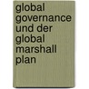 Global Governance und der Global Marshall Plan by Florian Huber