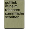 Gottlieb Wilhelm Rabeners sammtliche Schriften by Wilhelm Rabener Gottlieb