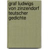 Graf Ludwigs von Zinzendorf Teutscher Gedichte by Ludwig Zinzendorf Nicolaus