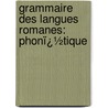 Grammaire Des Langues Romanes: Phonï¿½Tique door Eugne Rabiet