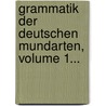 Grammatik Der Deutschen Mundarten, Volume 1... door Karl Weinhold