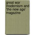 Great War Modernism And 'The New Age' Magazine