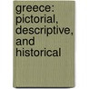 Greece: Pictorial, Descriptive, and Historical by Christopher Wordsworth