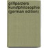 Grillparzers Kunstphilosophie (German Edition)
