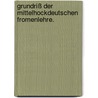 Grundriß der mittelhockdeutschen Fromenlehre. by Karl Barthel