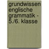 Grundwissen englische Grammatik - 5./6. Klasse by Manfred Bojes