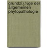 Grundzï¿½Ge Der Allgemeinen Phytopathologie door H. Klebahn