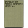 Grundzüge Der National-oekonomie, Volume 2... door Max Wirth