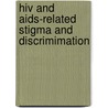 Hiv And Aids-related Stigma And Discrimimation door Fortune Sibanda
